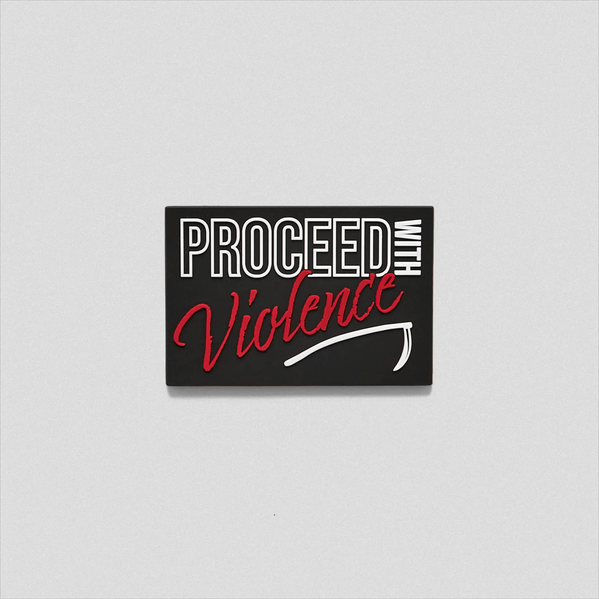 Proceed With Violence Patch